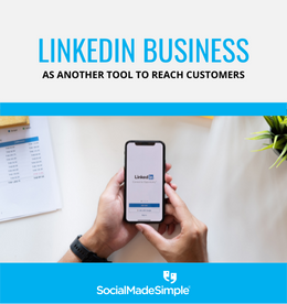 LinkedIn Business as Another Tool to Reach Customers