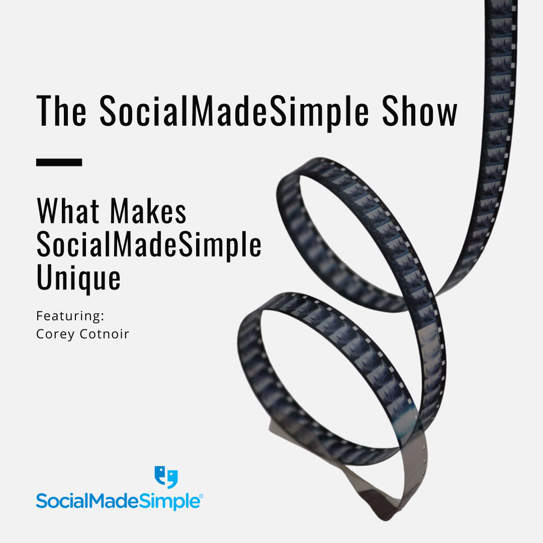 What Makes SocialMadeSimple Unique – Corey Cotnoir