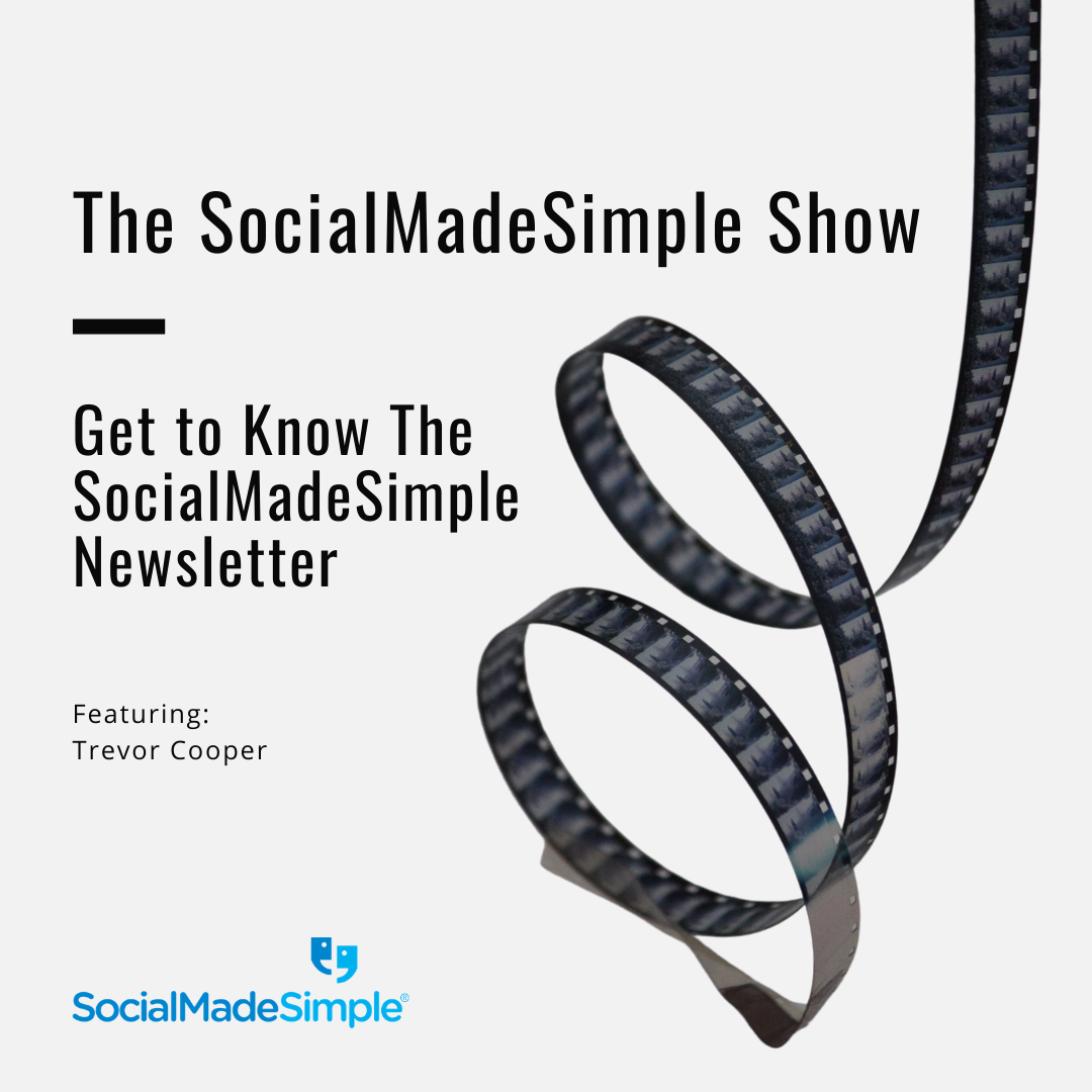 Get to Know The SocialMadeSimple Newsletter