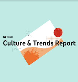 What YouTube’s 2020 Culture & Trends Report Tells Marketers About Emerging Video Trends for 2021