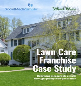 Lawn Care Franchise Converts 25%+ of Leads From Seasonal Social Advertising Strategy