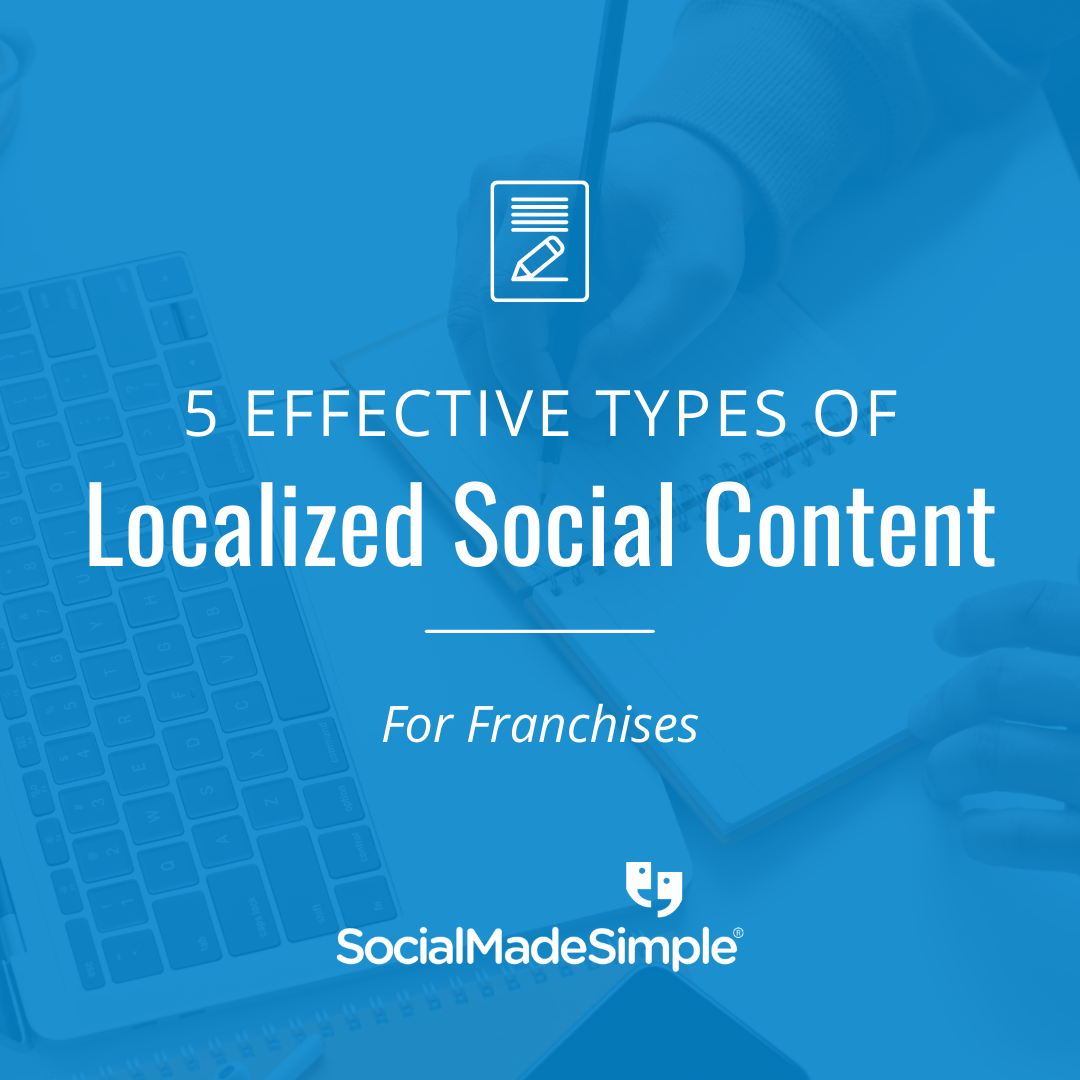 5 Effective Types of Localized Social Content for Franchises