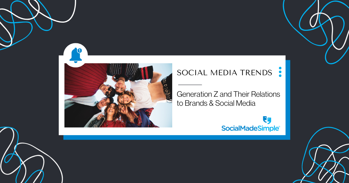 Understanding Generation Z and Their Relations to Brands and Social Media