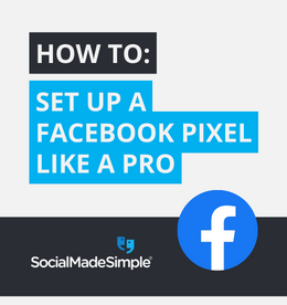 How To Setup a Facebook Pixel Like a Pro