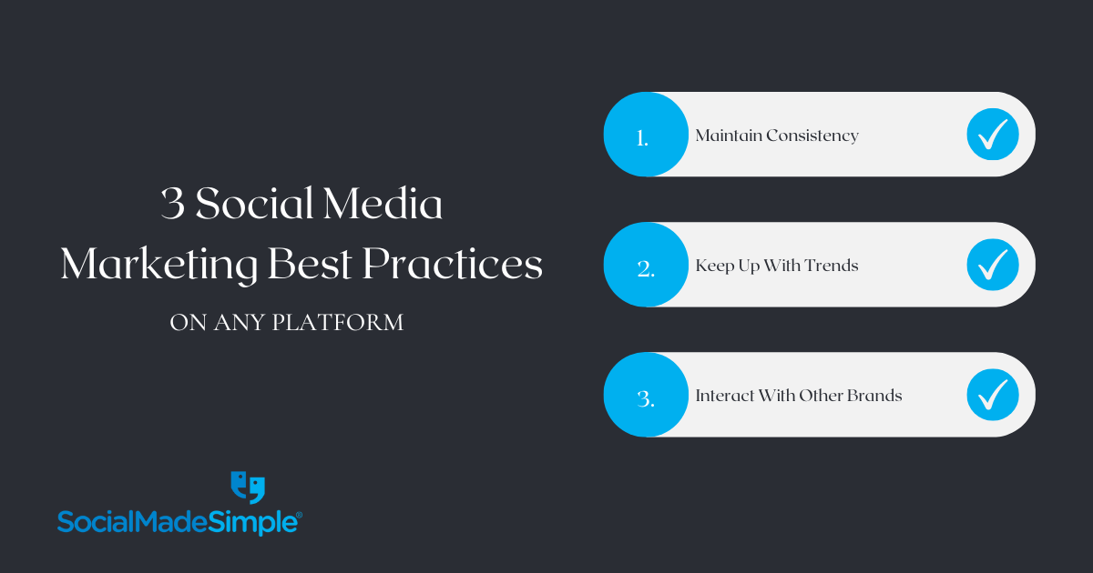 3 Best Practices For Social Media Marketing on Any Platform