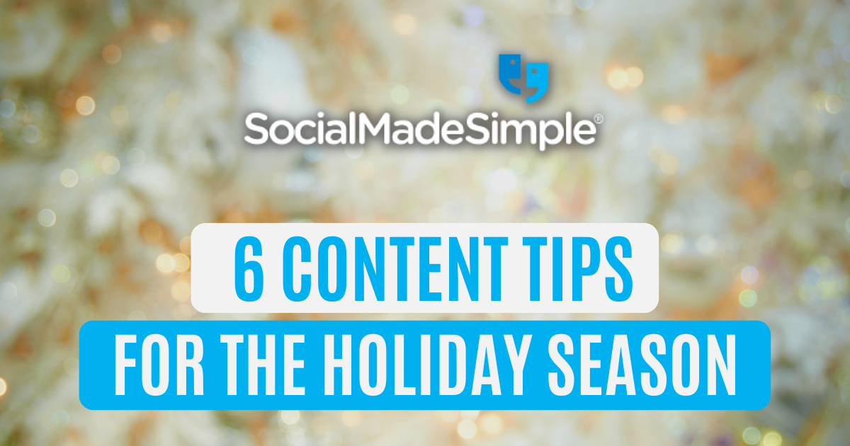 holiday season content tips, social media content, holiday social media content, social media tips