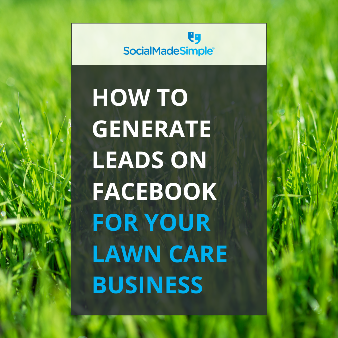 How To Generate Leads On Facebook For Your Lawn Care Business