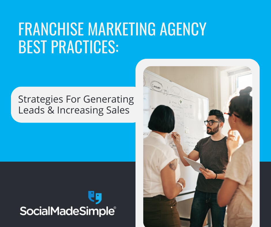 Franchise Marketing Agency Best Practices: Strategies for Generating Leads and Increasing Sales