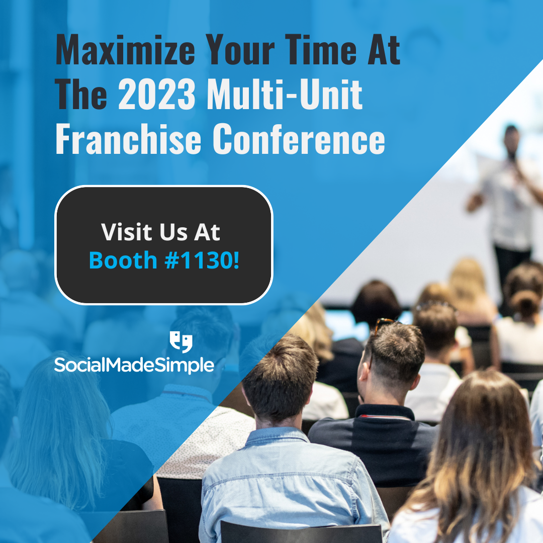 Maximizing Your Time at the 2023 Multi-Unit Franchising Conference: Visit SocialMadeSimple’s Booth