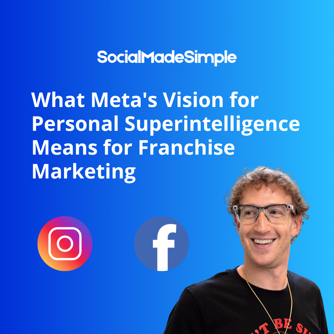 What Meta's Vision for Personal Superintelligence Means for Franchise Marketing What Meta's Vision for Personal Superintelligence Means for Franchise Marketing